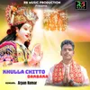 About Khulla Chitto Darbara Song
